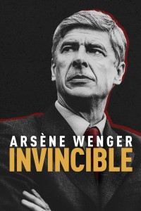 Xem phim Arsène Wenger: Bất Khả Chiến Bại - Arsène Wenger: Invincible (2021)