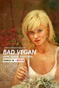 Xem phim Bad Vegan: Danh tiếng. Lừa đảo. Trốn chạy. - Bad Vegan: Fame. Fraud. Fugitives. (2022)