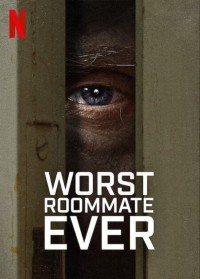 Xem phim Bạn cùng phòng tệ nhất - Worst Roommate Ever (2022)