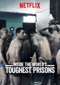 Xem phim Bên trong những nhà tù khốc liệt nhất thế giới (Phần 2) - Inside the World’s Toughest Prisons (Season 2) (2018)