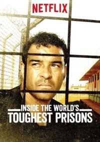 Xem phim Bên trong những nhà tù khốc liệt nhất thế giới (Phần 3) - Inside the World’s Toughest Prisons (Season 3) (2018)