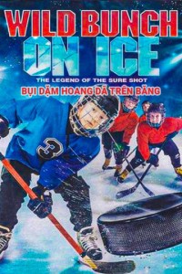 Xem phim Bụi Dặm Hoang Dã Trên Băng - Wild Bunch On Ice (2020)