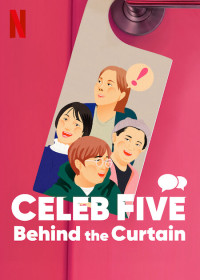 Xem phim Celeb Five: Phía sau bức màn - Celeb Five: Behind the Curtain (2022)