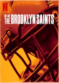 Xem phim Chúng tôi: Đội Brooklyn Saints - We Are: The Brooklyn Saints (2021)