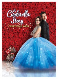 Xem phim Chuyện nàng Lọ Lem: Điều ước Giáng Sinh - A Cinderella Story: Christmas Wish (2019)