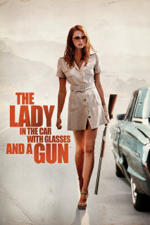 Xem phim Cô Gái Trong Xe Đeo Kính Với Khẩu Súng - The Lady in the Car with Glasses and a Gun (2015)