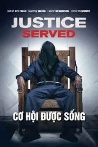 Xem phim Cơ Hội Được Sống - Justice Served (2016)