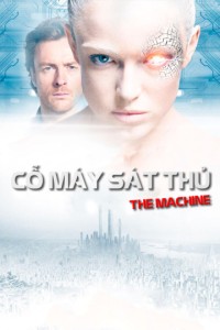 Xem phim Cỗ Máy Sát Thủ - The Machine (2013)