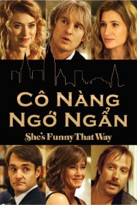 Xem phim Cô Nàng Ngớ Ngẩn - She's Funny That Way (2014)