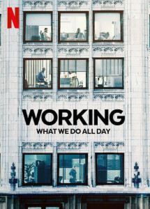 Xem phim Công việc: Điều chúng ta làm cả ngày - Working: What We Do All Day (2023)