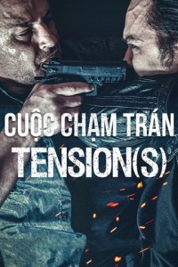 Xem phim Cuộc Chạm Trán - Tension(s) (2015)