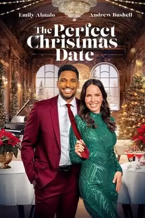 Xem phim Cuộc Hẹn Giáng Sinh Hoàn Hảo - The Perfect Christmas Date (2024)