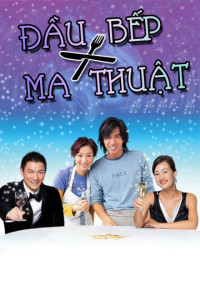 Xem phim Đầu Bếp Ma Thuật - The Magic Kitchen (2004)