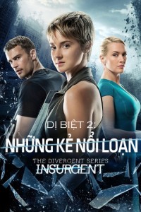 Xem phim Dị Biệt 2: Những Kẻ Nổi Loạn - The Divergent Series: Insurgent (2015)