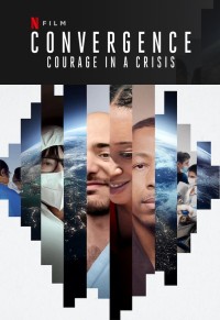 Xem phim Đồng tâm hiệp lực: Dũng khí trong khủng hoảng - Convergence: Courage in a Crisis (2021)