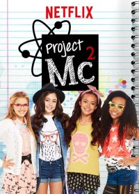 Xem phim Dự án Mc2 (Phần 1) - Project Mc2 (Season 1) (2015)