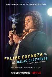 Xem phim Felipe Esparza: Quyết định tồi - Felipe Esparza: Bad Decisions (2020)