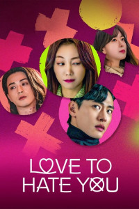 Xem phim Ghét mà vẫn yêu - Love to Hate You (2023)