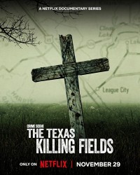 Xem phim Hiện trường vụ án: Cánh đồng chết ở Texas - Crime Scene: The Texas Killing Fields (2022)