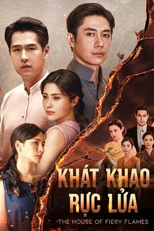 Xem phim Khát Khao Rực Lửa - The House Of Flames (2025)