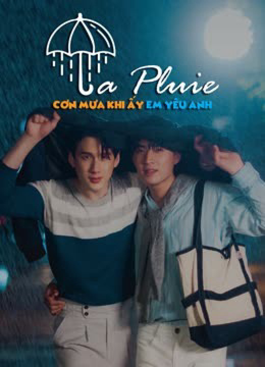 Xem phim La Pluie: Cơn Mưa Khi Ấy, Em Yêu Anh - La Pluie The Series: I Loved You, That Time It Rained (2023)