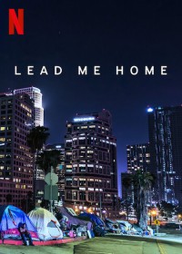 Xem phim Lead Me Home - Lead Me Home (2021)