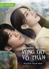 Xem phim Mưa Không Rơi Trên Vùng Đất Vô Thần - Rainless Love in a Godless Land (2021)