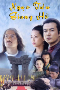 Xem phim Ngạo Tửu Giang Hồ - Ngạo Tửu Giang Hồ (2006)