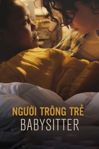 Xem phim Người Trông Trẻ - Babysitter (2016)