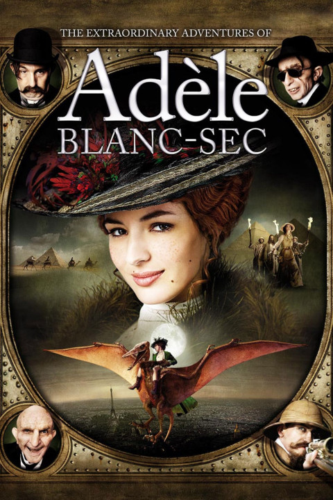 Xem phim Những Cuộc Phiêu Lưu Của Adèle Blanc-Sec - The Extraordinary Adventures of Adèle Blanc-Sec (2010)