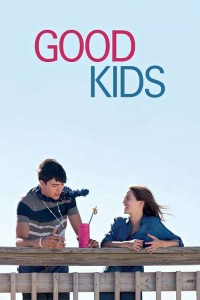 Xem phim Những Đứa Trẻ Ngoan - Good Kids (2016)