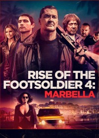 Xem phim Rise of the Footsoldier 4: Marbella - Rise of the Footsoldier 4: Marbella (2019)