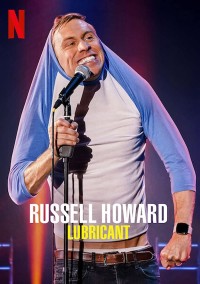 Xem phim Russell Howard: Chất bôi trơn - Russell Howard: Lubricant (2021)