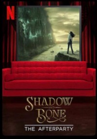 Xem phim Bóng Tối và Xương Trắng - Hậu tiệc - Shadow and Bone - The Afterparty (2021)