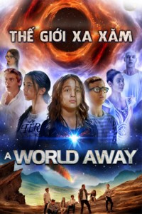 Xem phim Thế Giới Xa Xăm - A World Away (2019)