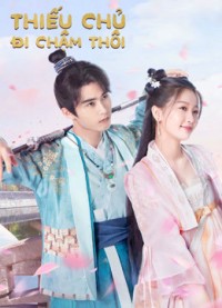 Xem phim Thiếu Chủ Đi Chậm Thôi - I've Fallen for You (2020)