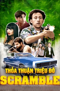 Xem phim Thỏa Thuận Triệu Đô - Scramble (2017)