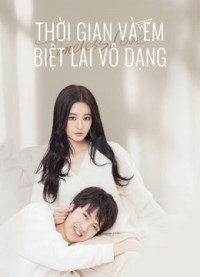 Xem phim Thời Gian Và Em Biệt Lai Vô Dạng - Timeless love (2021)