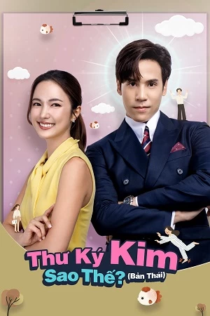 Xem phim [Thuyết Minh] Thư Ký Kim Sao Thế? (Bản Thái) - Dear My Secretary (Vietnamese Ver.) (2025)