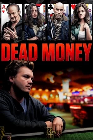 Xem phim Tiền Thế Mạng - Dead Money (2024)