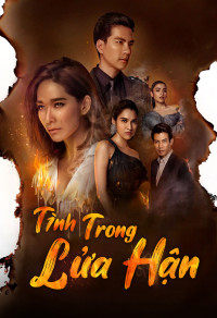 Xem phim Tình Trong Lửa Hận - Raeng Tian (2019)