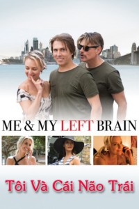 Xem phim Tôi Và Cái Não Trái - Me & My Left Brain (2019)