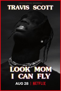 Xem phim Travis Scott: Mẹ nhìn xem, con bay được này - Travis Scott: Look Mom I Can Fly (2019)