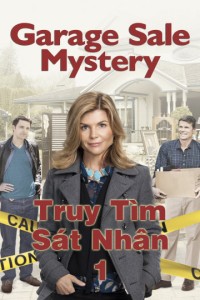 Xem phim Truy Tìm Sát Nhân 1 - Garage Sale Mystery 1 (2013)