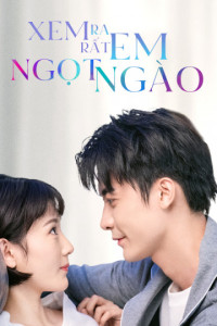 Xem phim Xem Ra Em Rất Ngọt Ngào - You Are So Sweet (2020)